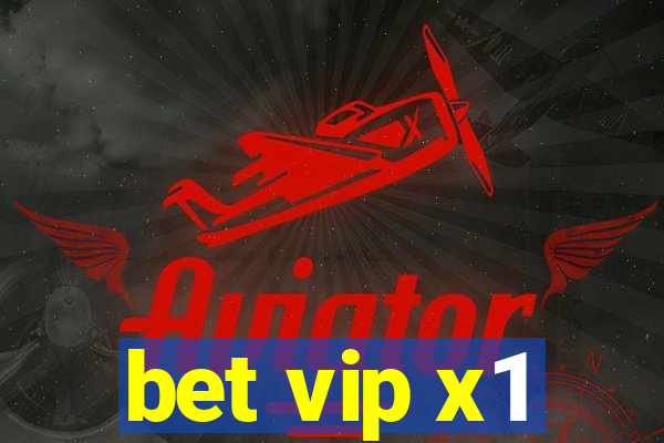 bet vip x1